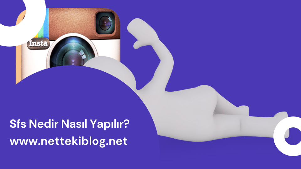 Sfs Nedir İnstagram Sfs Nasıl Yapılır
