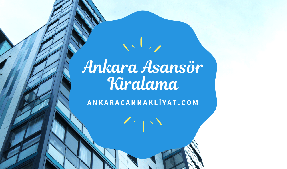 Ankara Asansör Kiralama